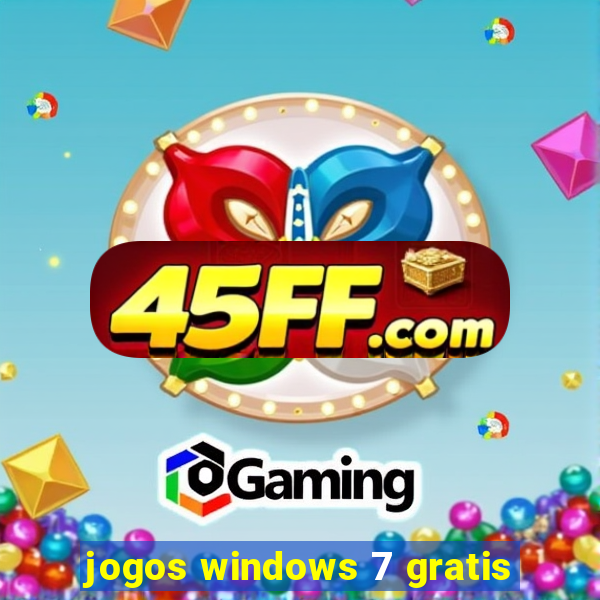 jogos windows 7 gratis